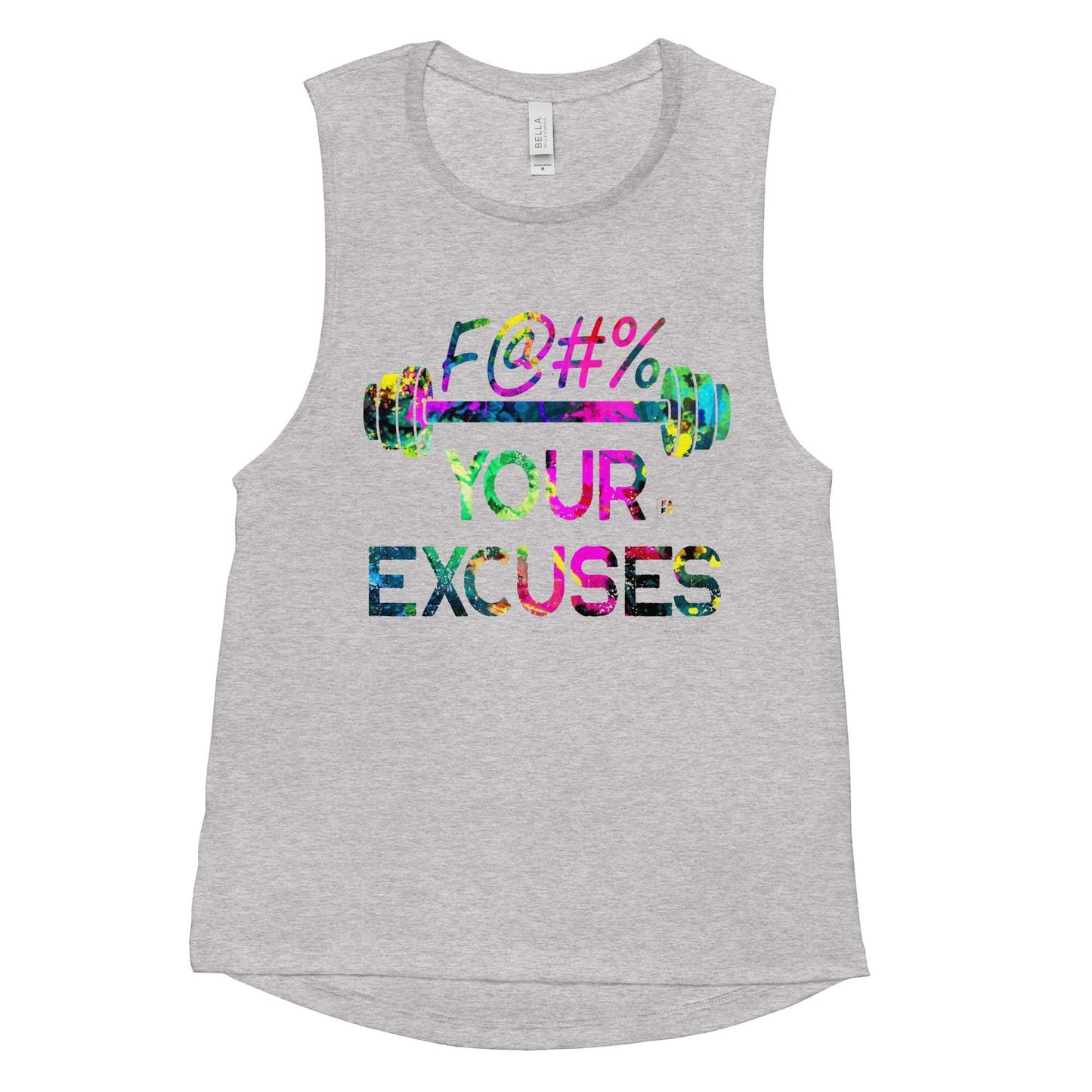 Bella Muscle Tank - F*k Your Excuses