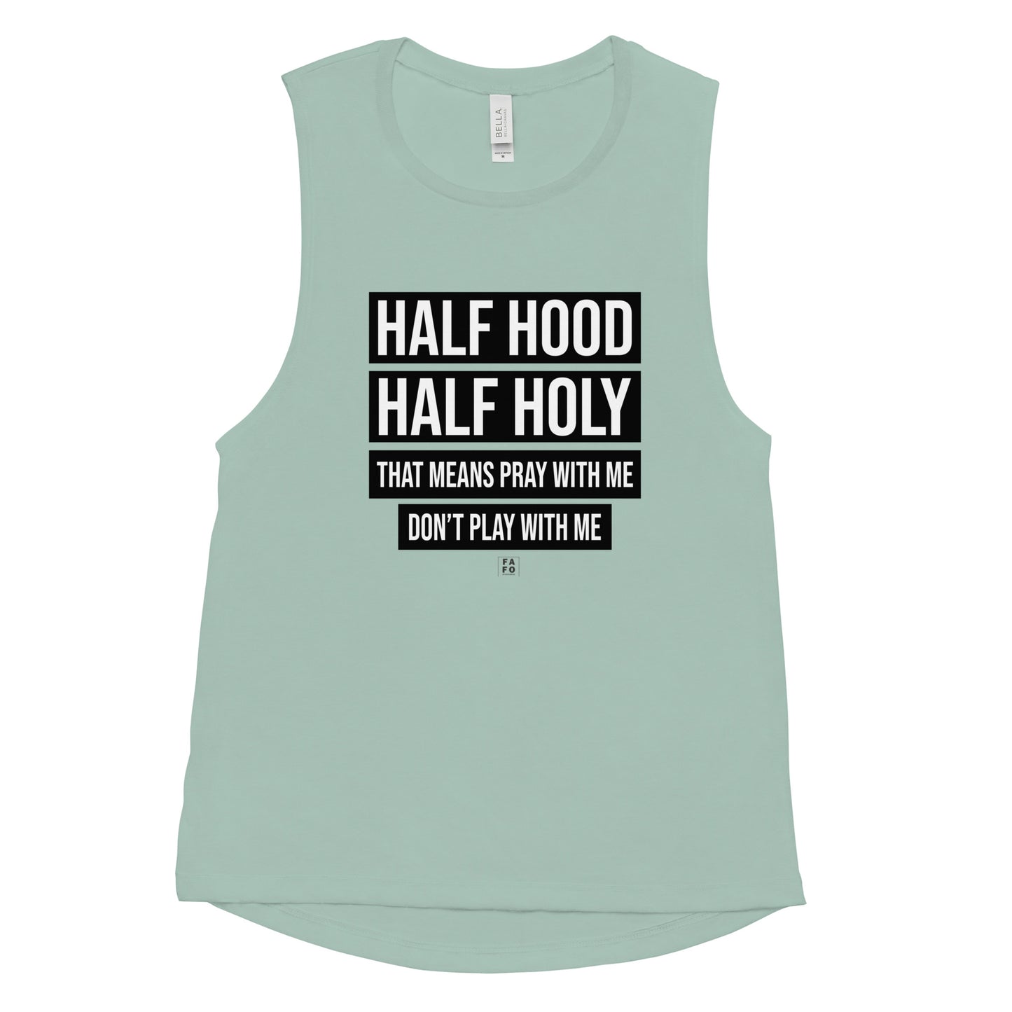 Bella Muscle Tank - Half Holy Half Hood - FAFO Sportswear