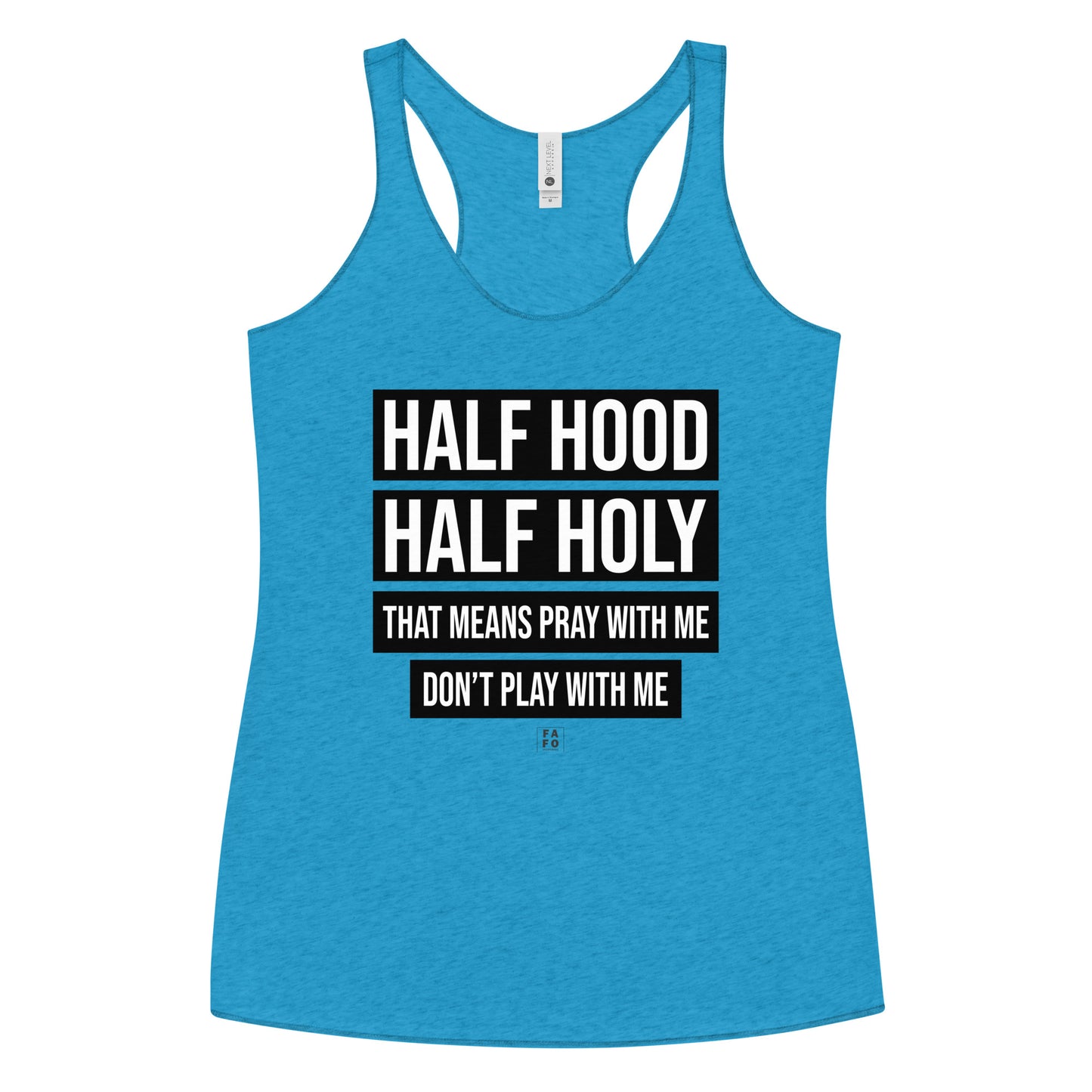 Next Level Racerback Tank - Half Hood Half Holy - FAFO Sportswear