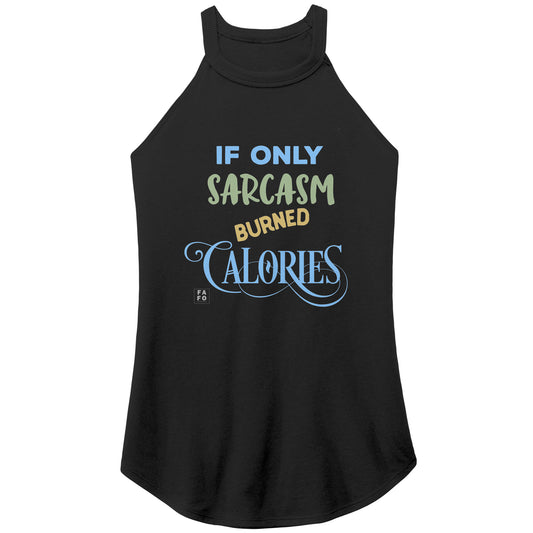 Womens Rocker Tank - If Only Sarcasm Burned Calories