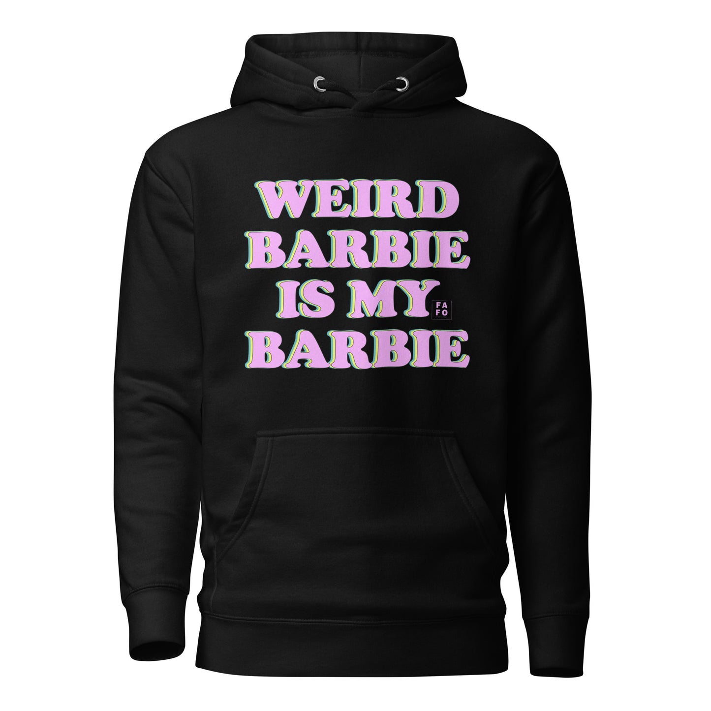 Women's Hoodie - Weird Barbie is My Barbie - FAFO Sportswear