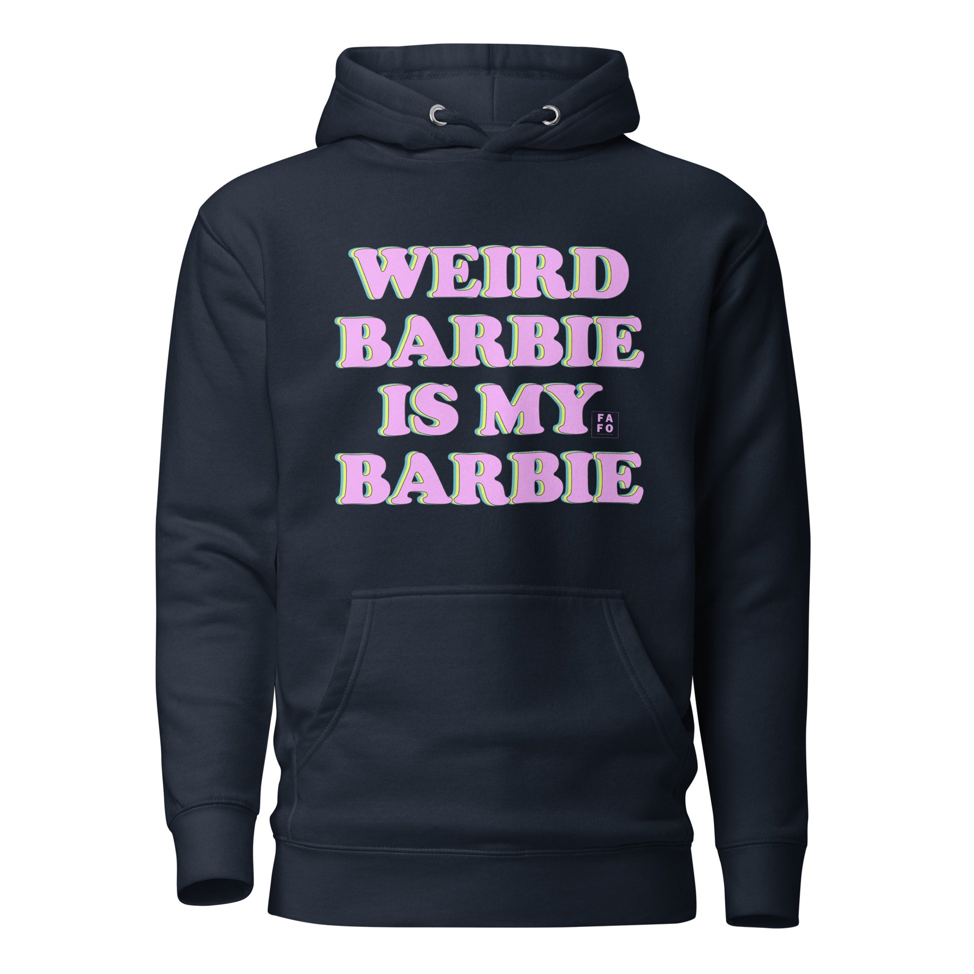 Women's Hoodie - Weird Barbie is My Barbie