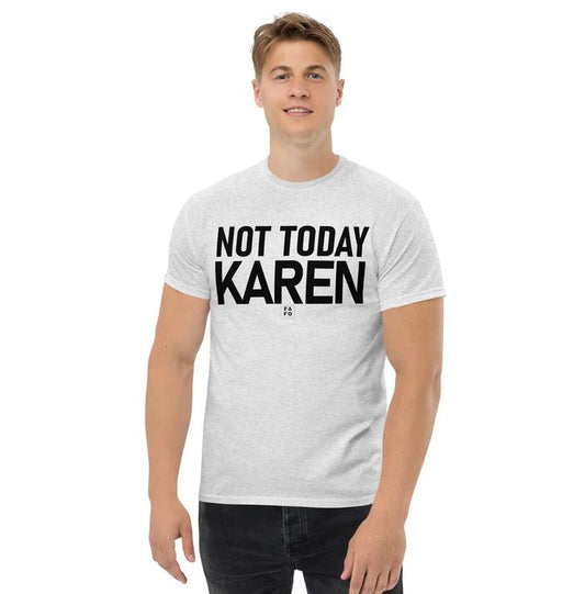 Men's Gildan Cotton Tee - Not Today Karen - FAFO Sportswear