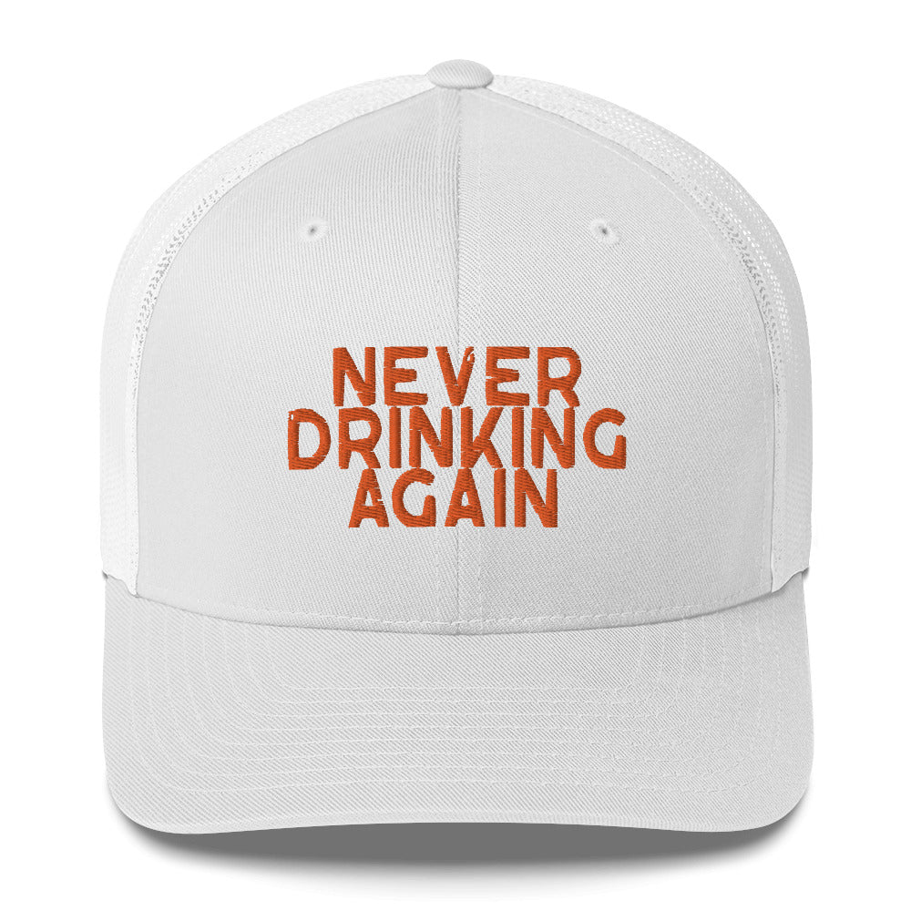 Trucker Cap - Never Drinking Again - FAFO Sportswear