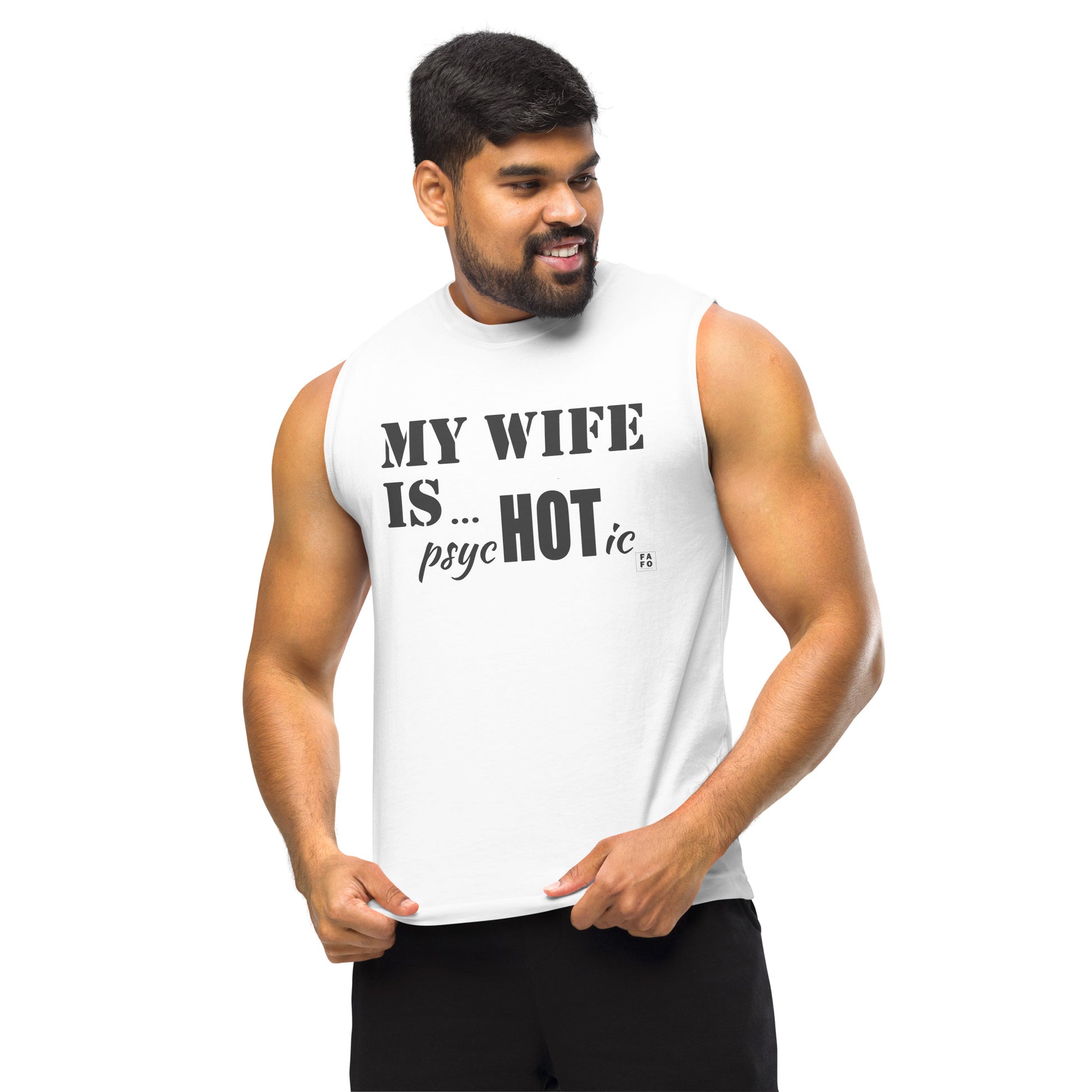 Men's Muscle Tank - My Wife is Hot - FAFO Sportswear