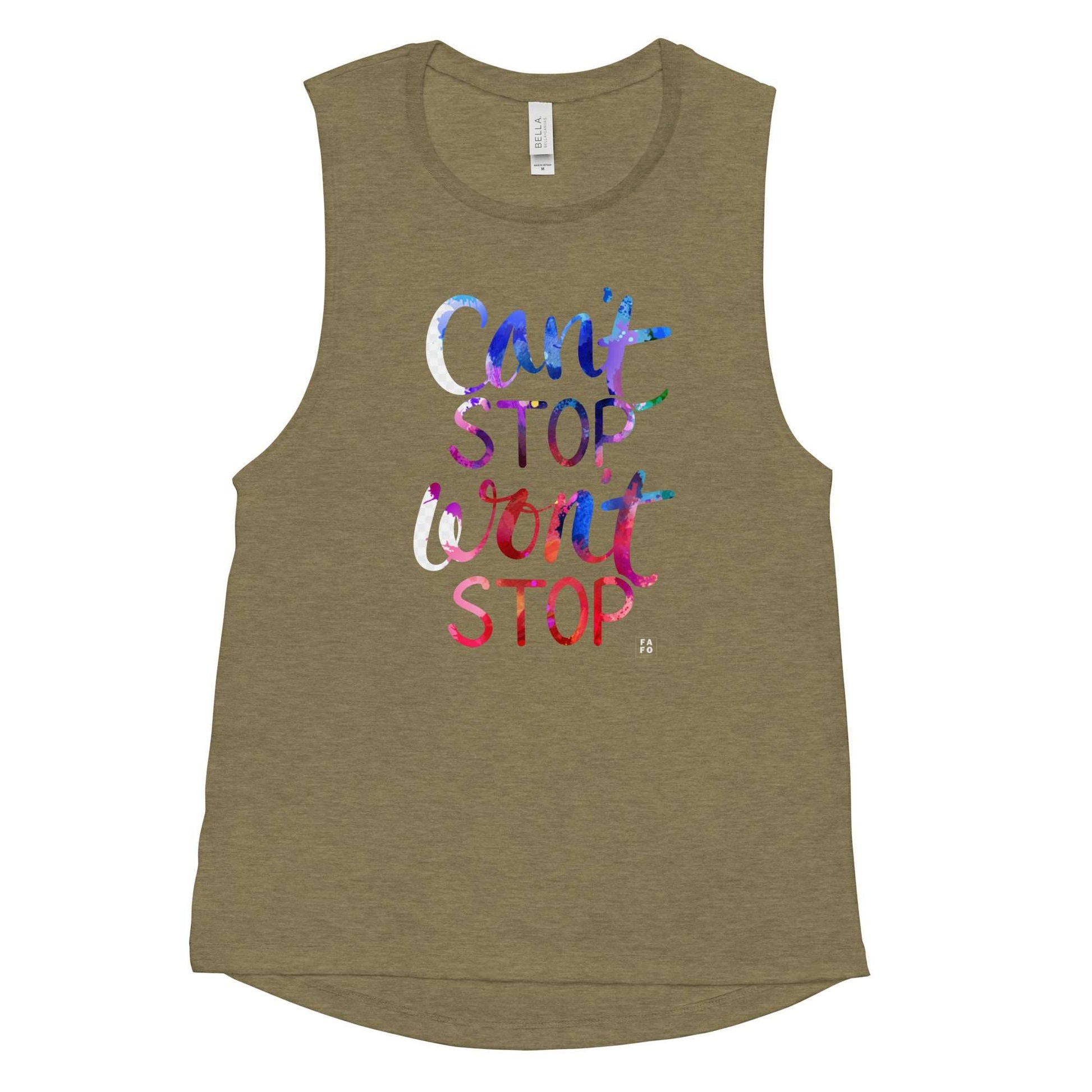 Bella Muscle Tank - Can't Stop Won't Stop