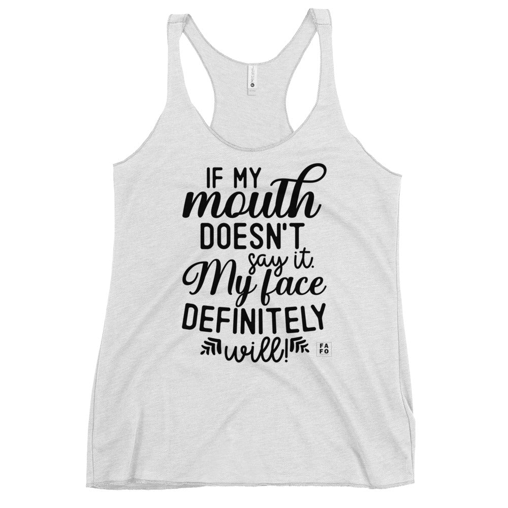 Next Level Racerback Tank - If My Mouth Doesn't Say - FAFO Sportswear