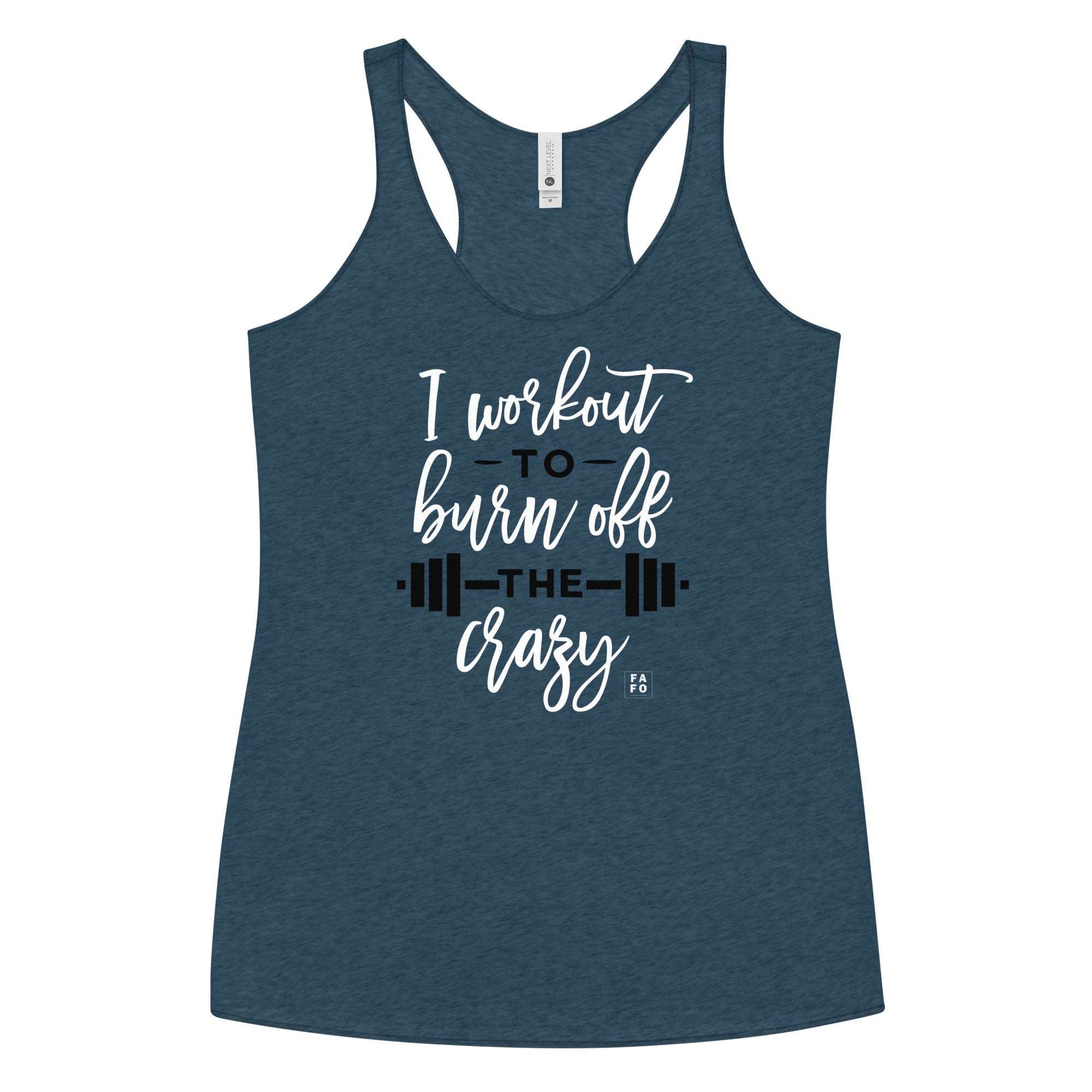 Next Level Racerback Tank - Burn Off the Crazy - Turquoise