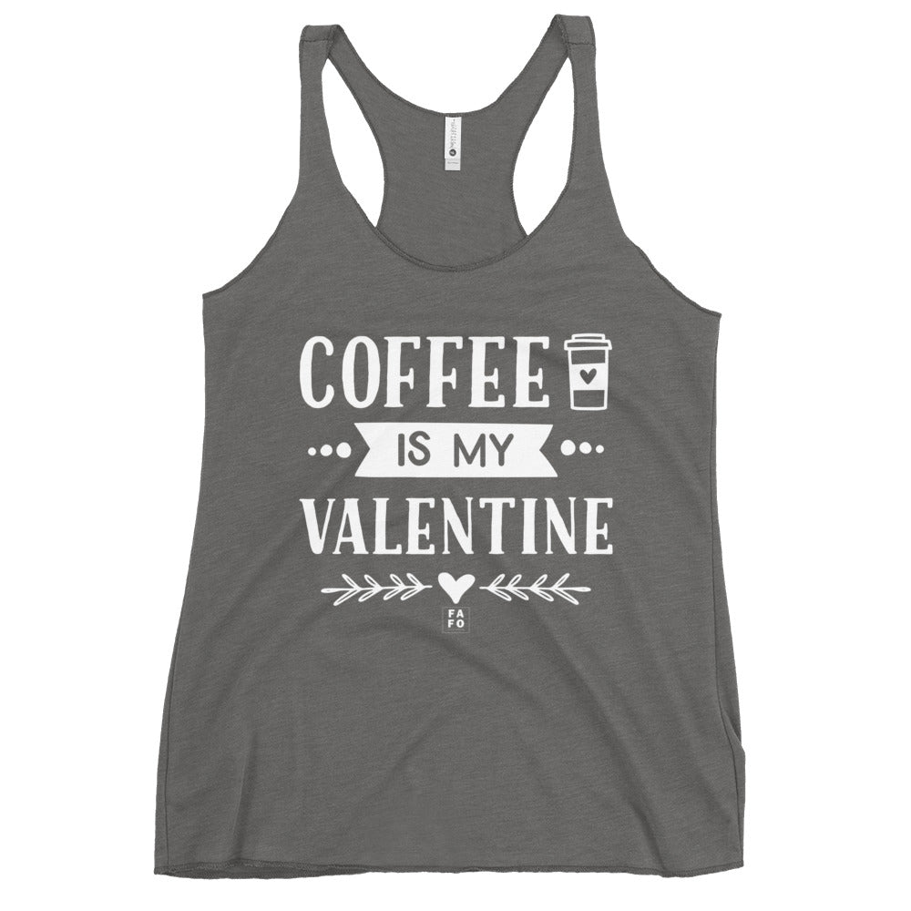 Next Level Racerback Tank - Coffee is My Valentine - FAFO Sportswear