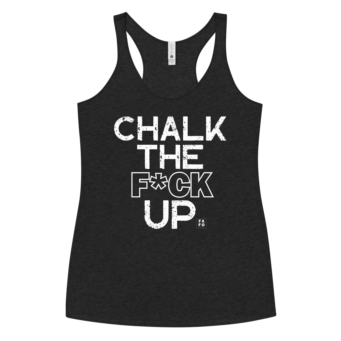 Next Level Racerback Tank - Chalk the F*k Up - FAFO Sportswear