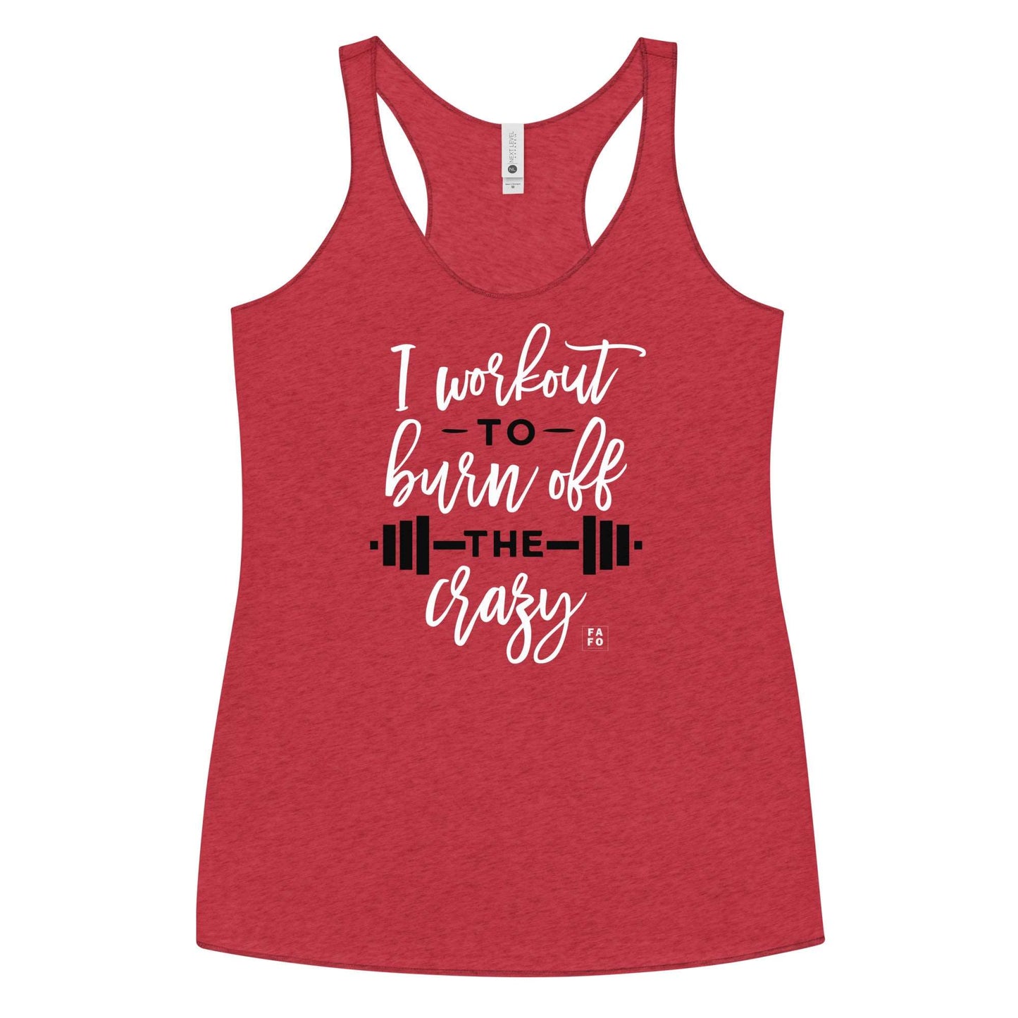 Next Level Racerback Tank - Burn Off the Crazy - Red